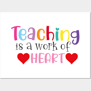 Teaching is a work of Heart Posters and Art